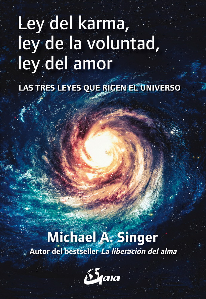 Ley del karma, ley de la voluntad, ley del amor. Las tres leyes que rigen el universo