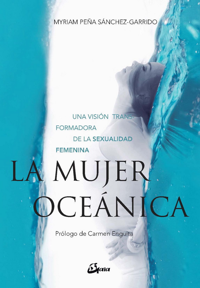 Mujer oceánica, La. Una visión transformadora de la sexualidad femenina