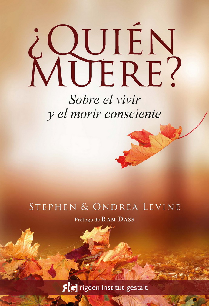 ¿Quién muere? Sobre el vivir y el morir consciente