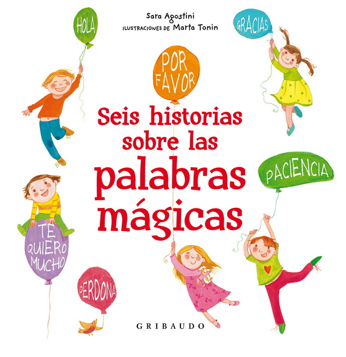 Seis historias sobre las palabras mágicas