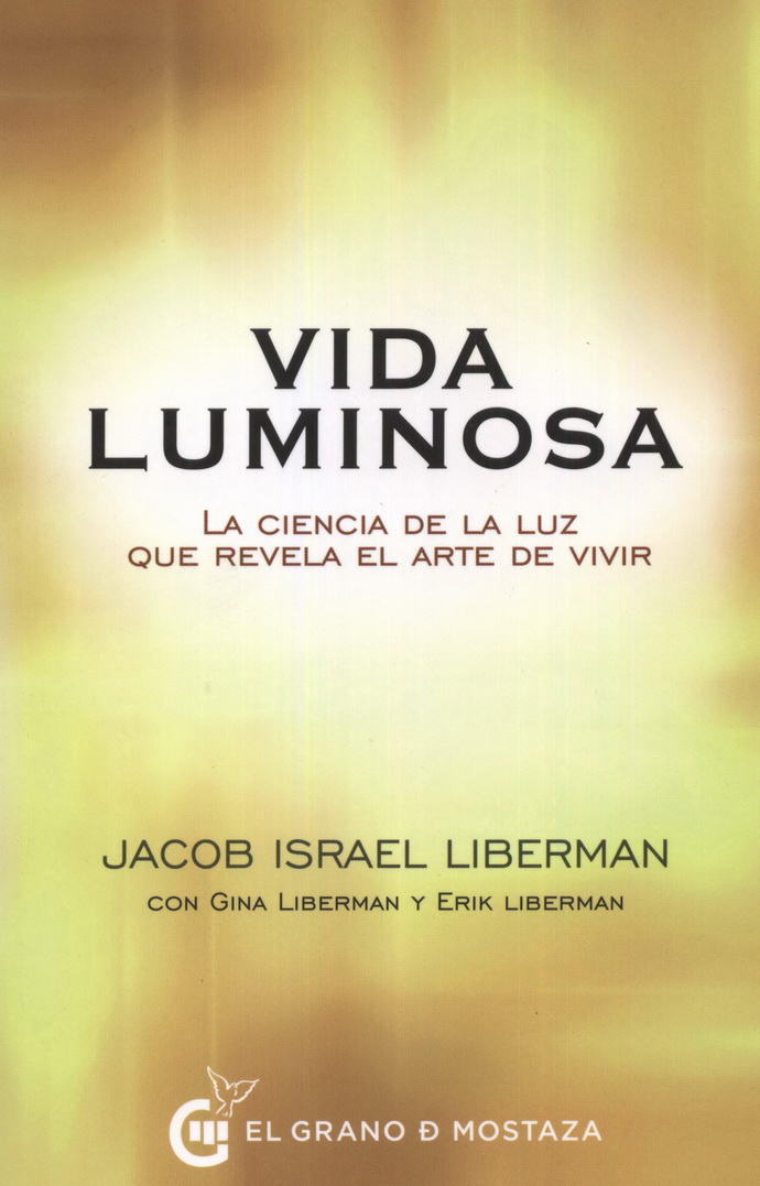 Vida luminosa. La ciencia de la luz que revela el arte de vivir