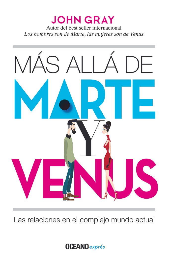 Más allá de Marte y Venus. Las relaciones en el complejo mundo actual