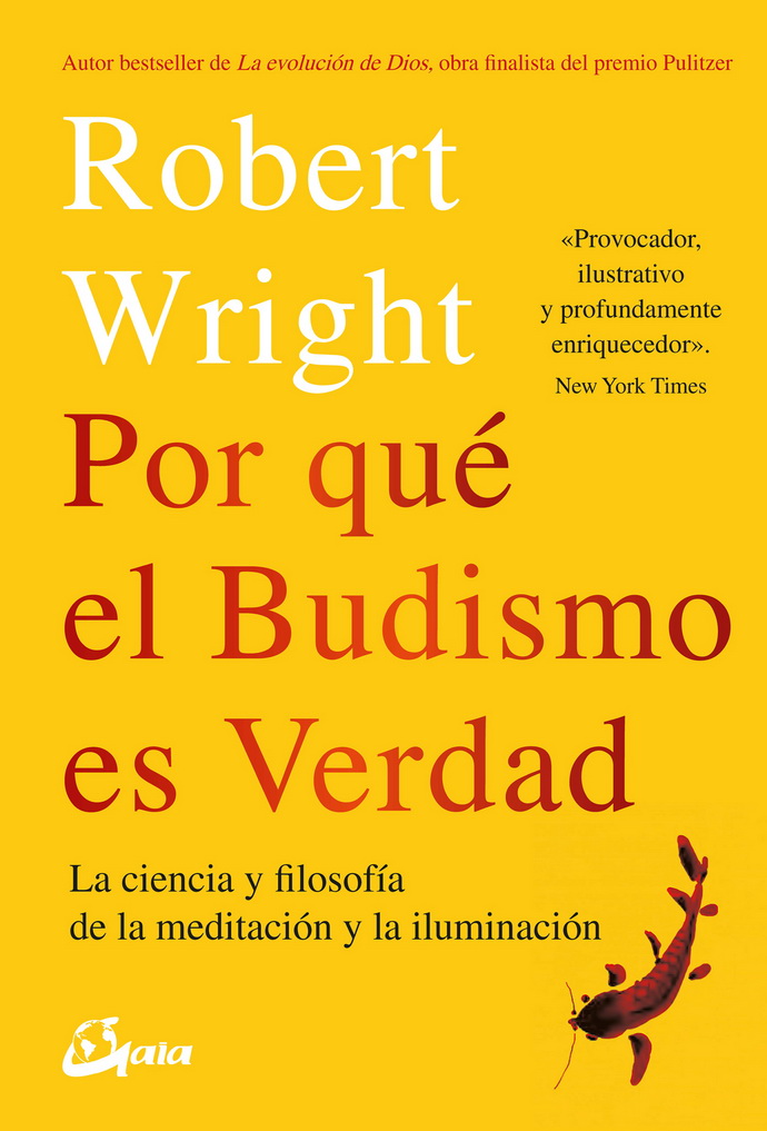 Por qué el budismo es verdad. La ciencia y filosofía de la meditación y la iluminación