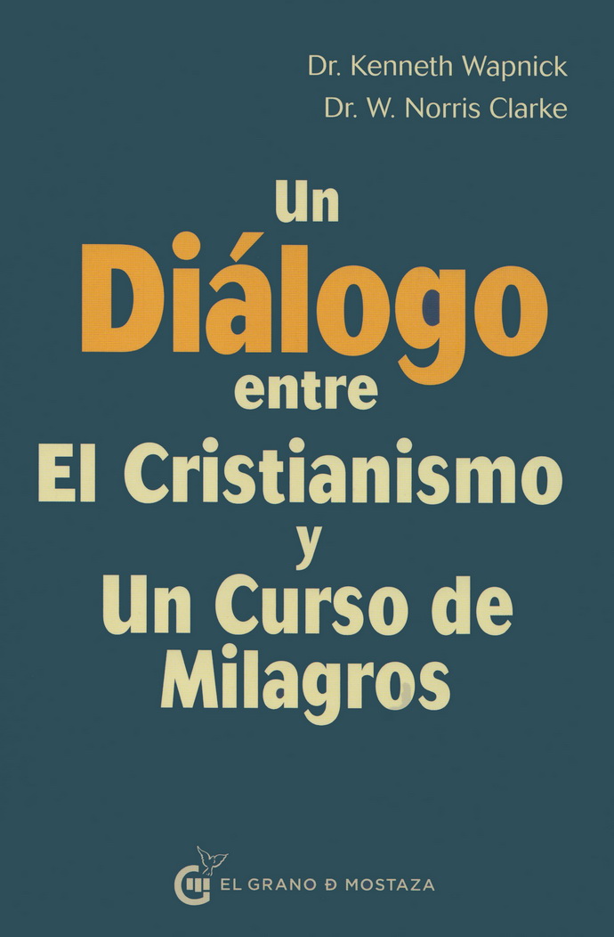 Un diálogo entre El Cristianismo y Un curso de milagros