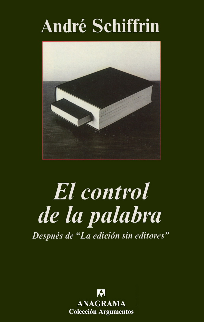 Control de la palabra, El. Después de "La edición sin editores"