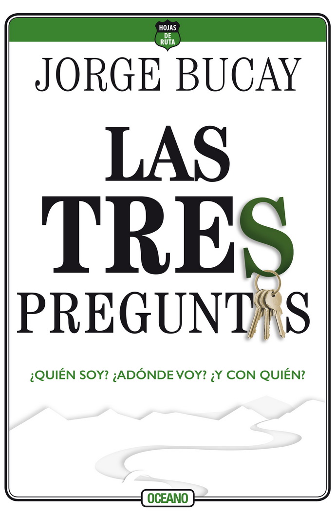 Tres preguntas, Las. ¿Quién soy? ¿Adónde voy? ¿Y con quién? (Tercera edición)