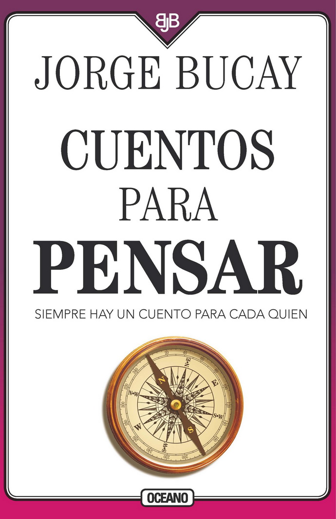 Cuentos para pensar. Siempre hay un cuento para cada quien (Cuarta edición)