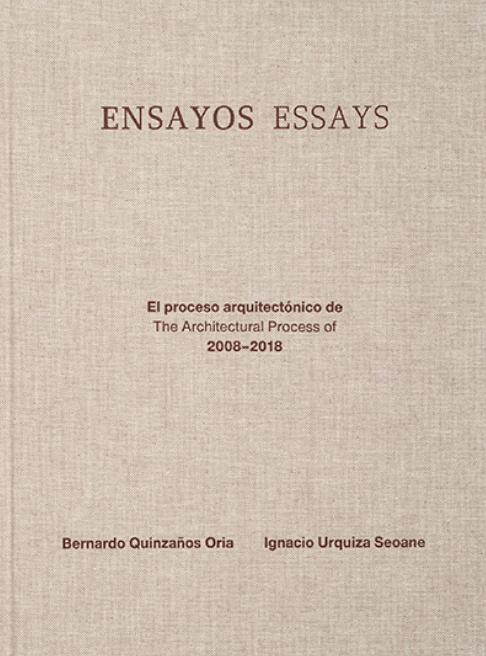 Ensayos/Essays. El proceso arquitectónico de The architectural process of 2008-2018 (edición bilingüe)