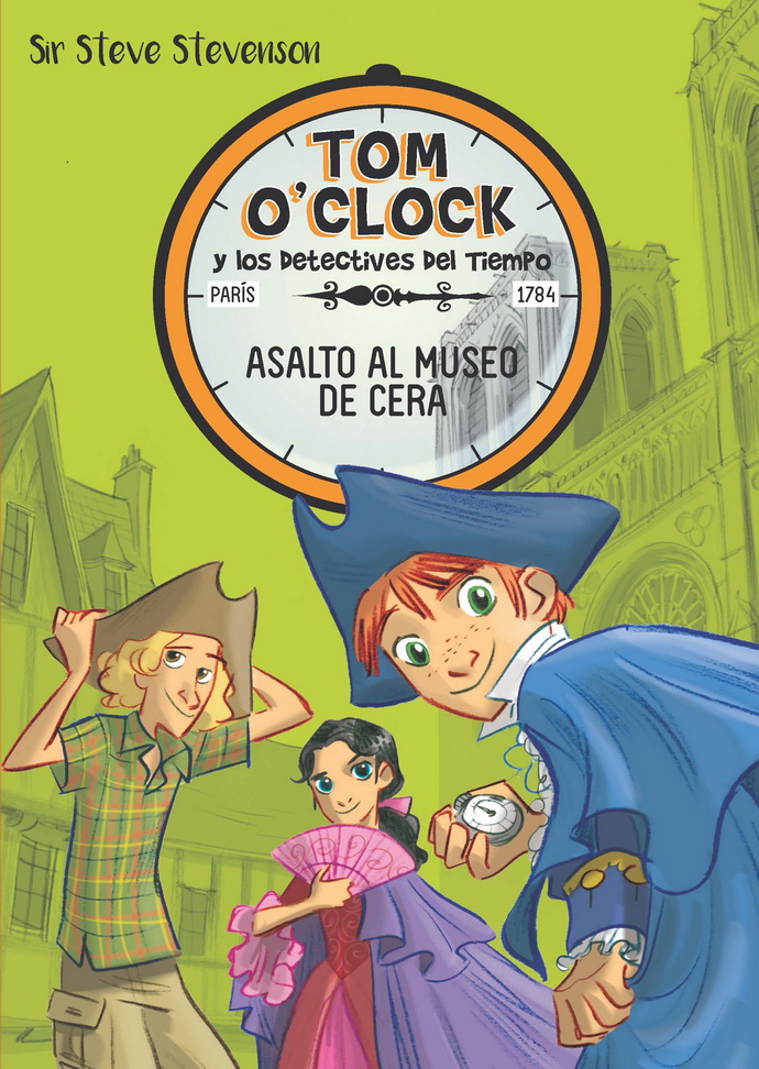 Tom O'Clock y los detectives del tiempo 1. Asalto al museo de cera