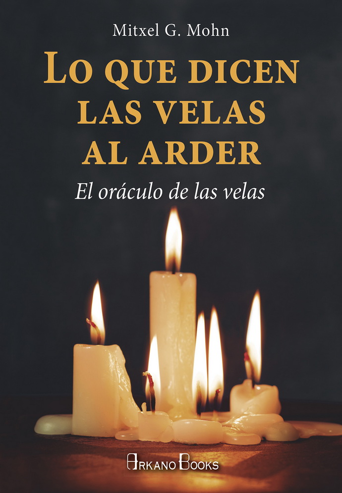 Lo que dicen las velas al arder. El oráculo de las velas