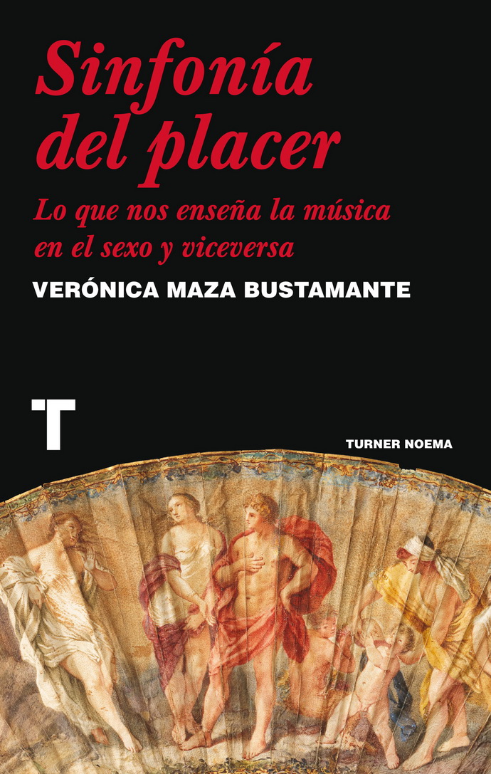 Sinfonía del placer. Lo que nos enseña la música en el sexo y viceversa