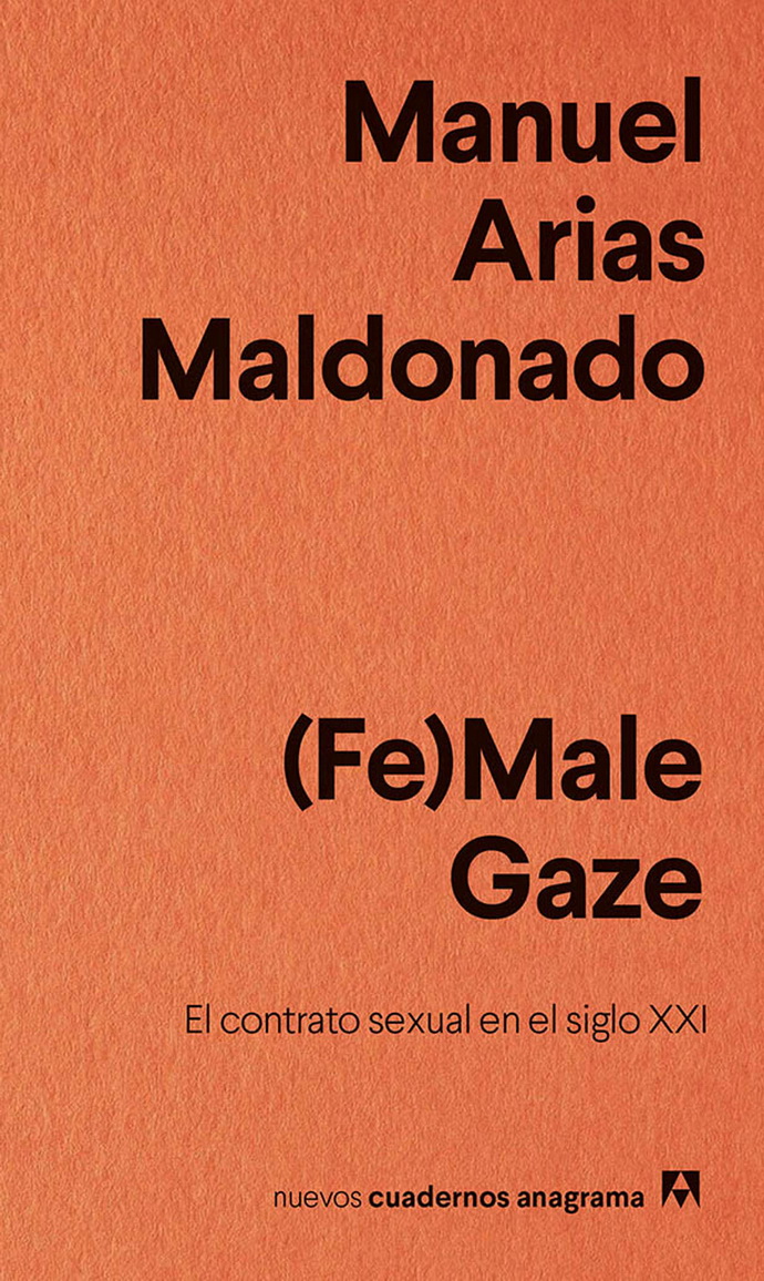 (Fe)Male Gaze. El contrato sexual en el siglo XXI