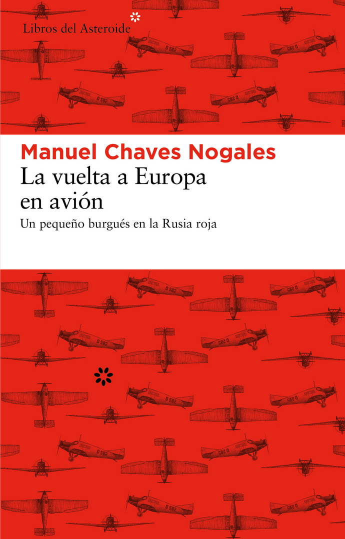 Vuelta a Europa en avión, La. Un pequeño burgués en la Rusia roja (incluye mapa)