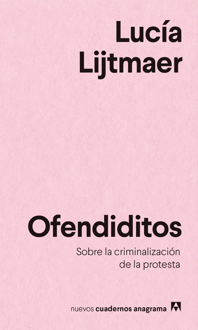 Ofendiditos. Sobre la criminalización de la protesta