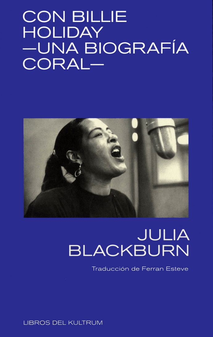 Con Billie Holiday. Una biografía coral