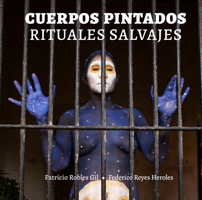 Cuerpos pintados. Rituales salvajes