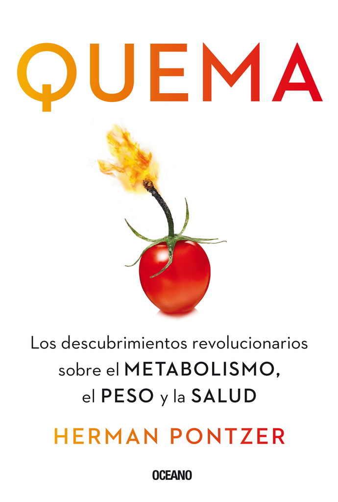 Quema. Los descubrimientos revolucionarios sobre el metabolismo, el peso y la salud