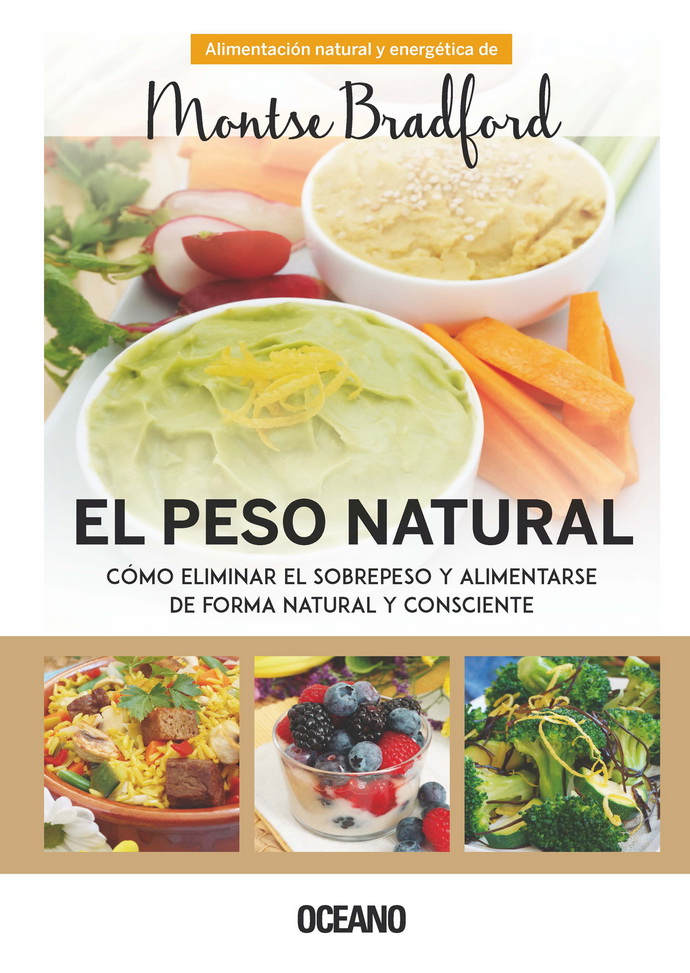 Peso natural, El. Cómo eliminar el sobrepeso y alimentarse de forma natural y consciente (Nueva edición actualizada)