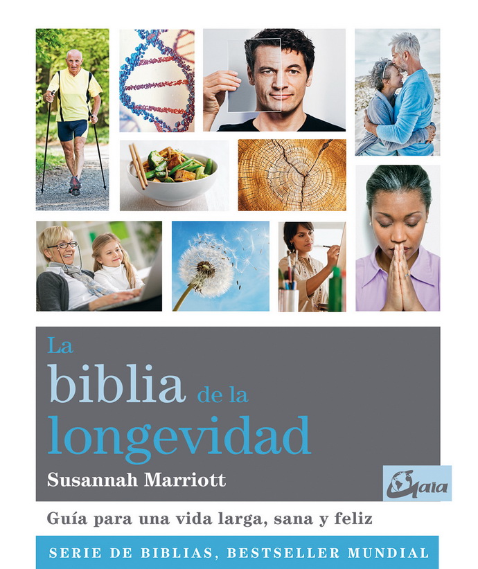 Biblia de la longevidad, La. Guía para una vida larga, sana y feliz