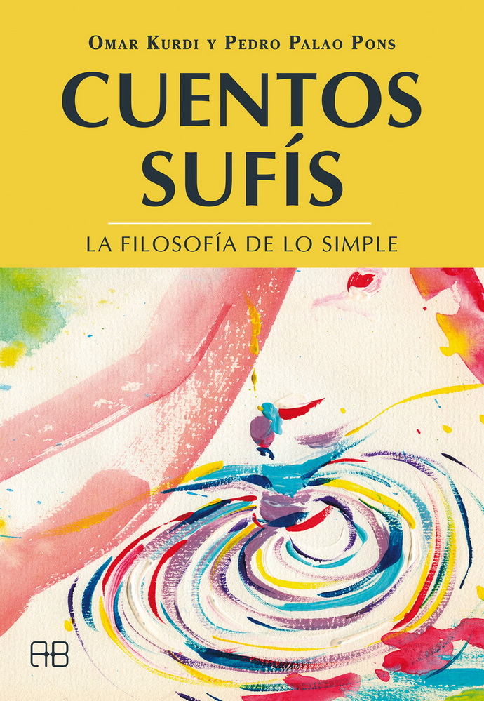 Cuentos sufís. La filosofía de lo simple