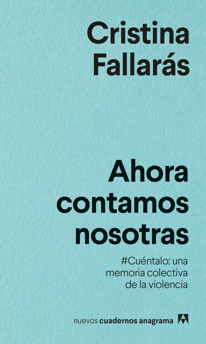 Ahora contamos nosotras. #Cuéntalo: una memoria colectiva de la violencia