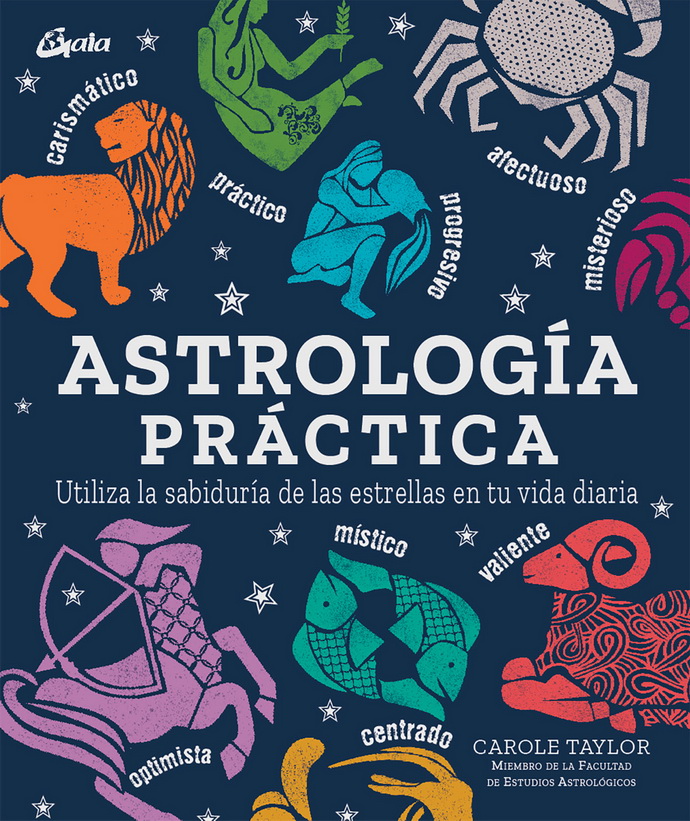 Astrología práctica. Utiliza la sabiduría de las estrellas en tu vida diaria