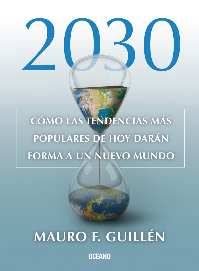 2030. Cómo las tendencias más populares de hoy darán forma a un nuevo mundo