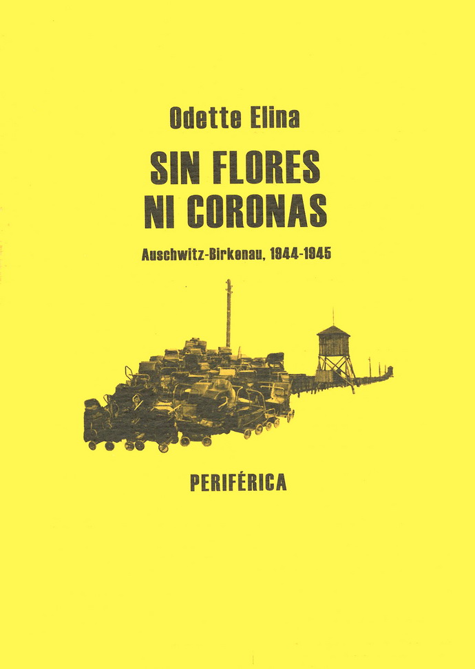 Sin flores ni coronas. Auschwitz-Birkenau, 1944-1945