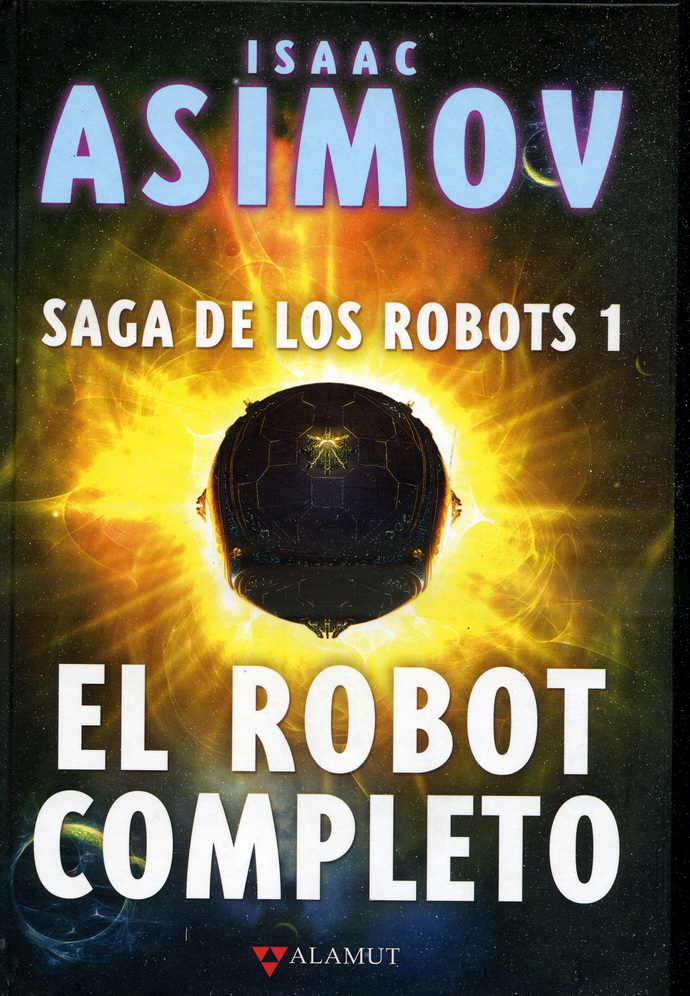 Robot completo, El. Saga de los robots 1