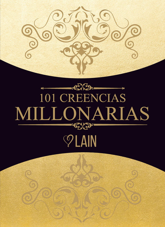 101 Creencias millonarias. Vol. 4