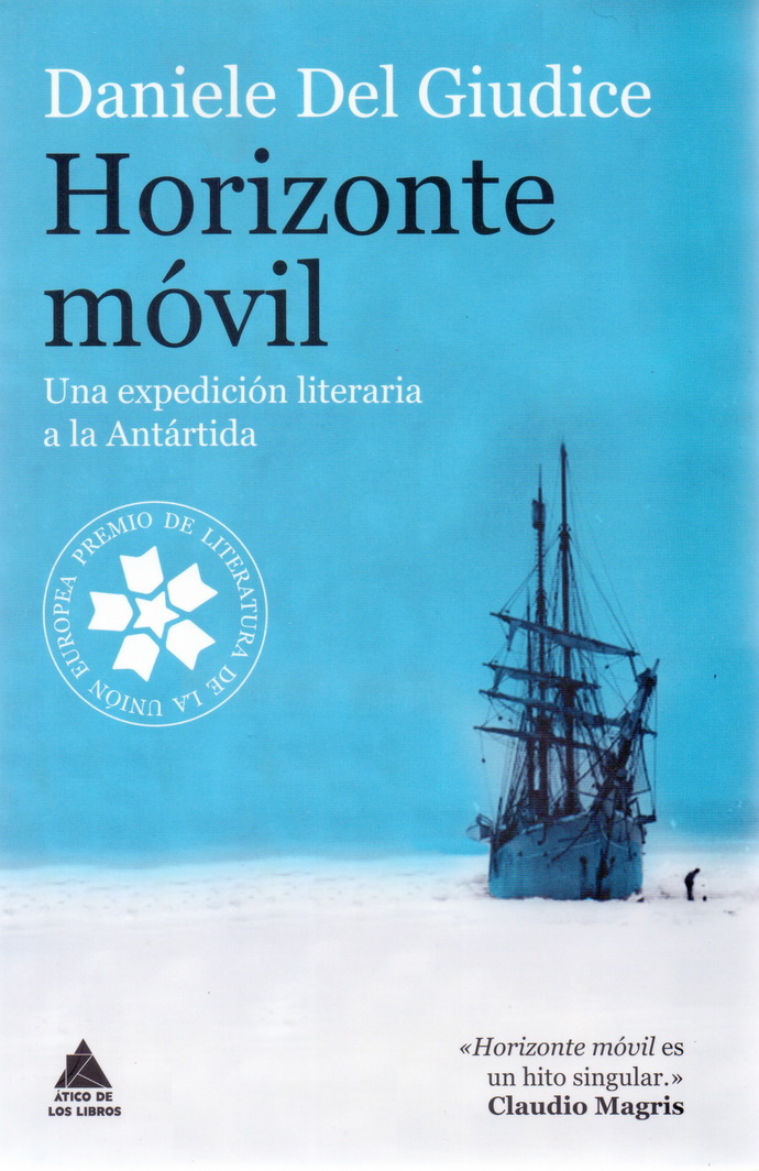 Horizonte móvil. Una expedición literaria a la Antártida