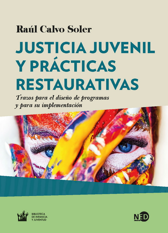 Justicia juvenil y prácticas restaurativas. Trazos para el diseño de programas y para su implementación