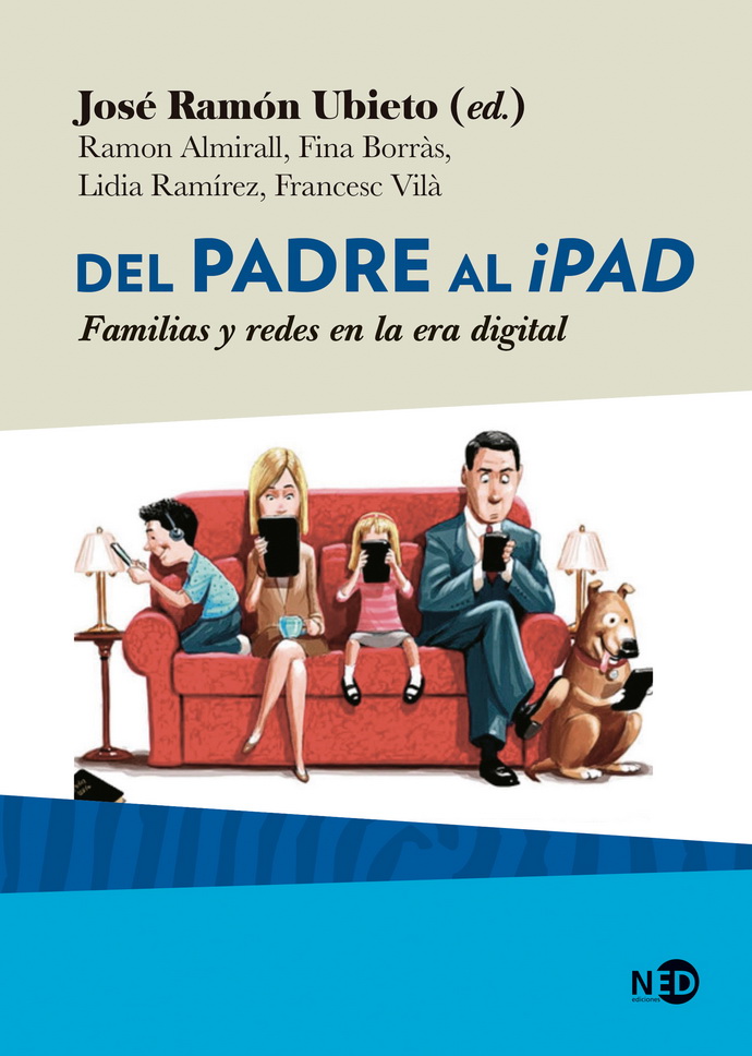 Del padre al iPad. Familias y redes en la era digital