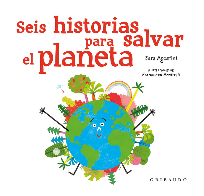 Seis historias para salvar el planeta