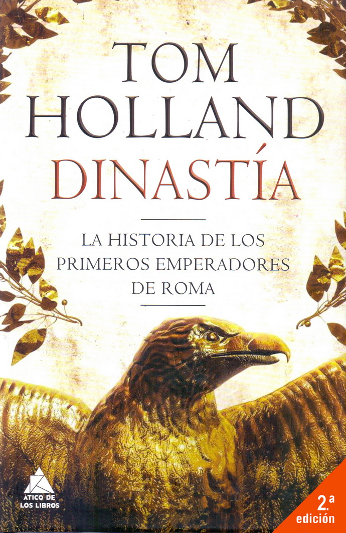 Dinastía. La historia de los primeros emperadores de Roma