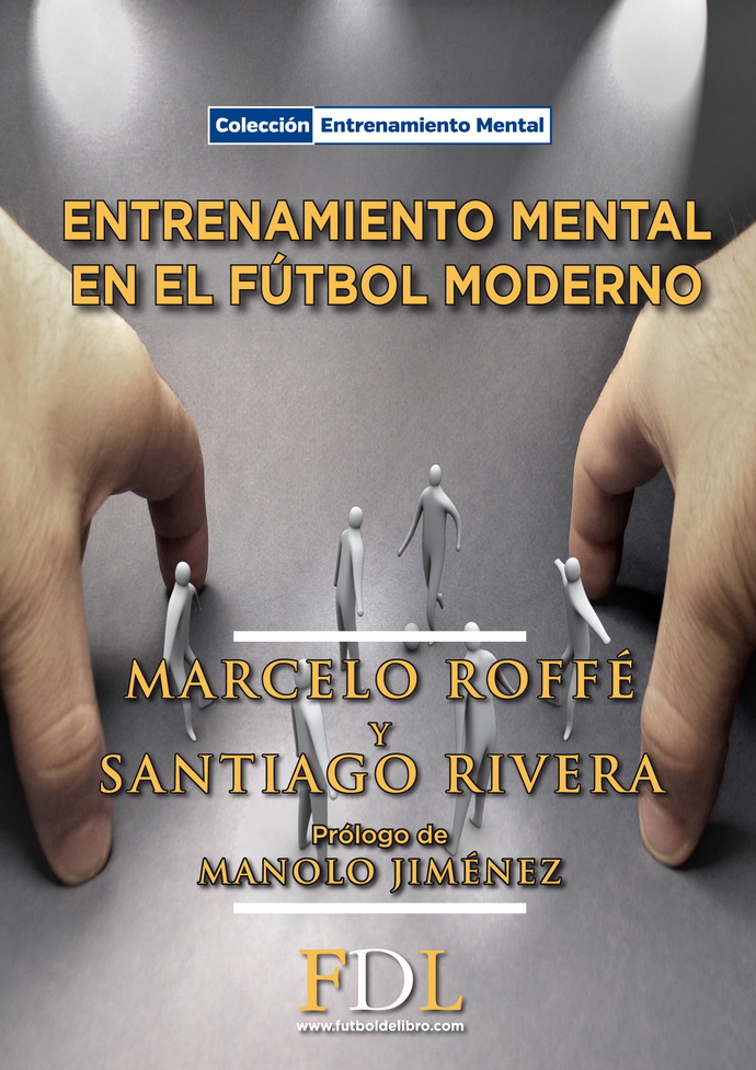 Entrenamiento mental en el fútbol moderno. Herramientas prácticas