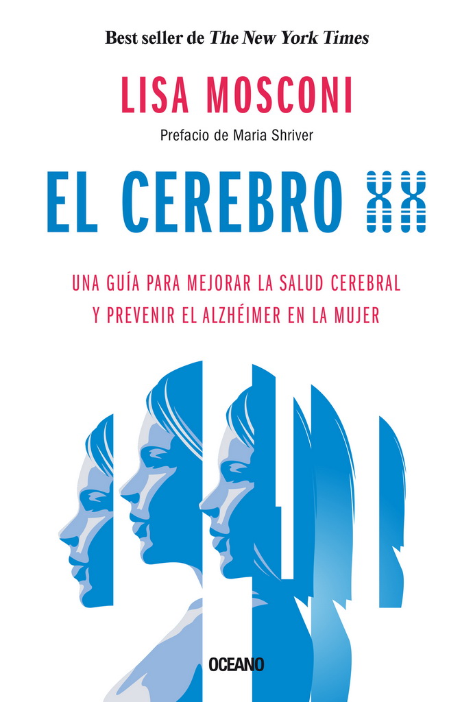 Cerebro XX, El. Una guía para mejorar la salud cerebral y prevenir el Alzhéimer en la mujer