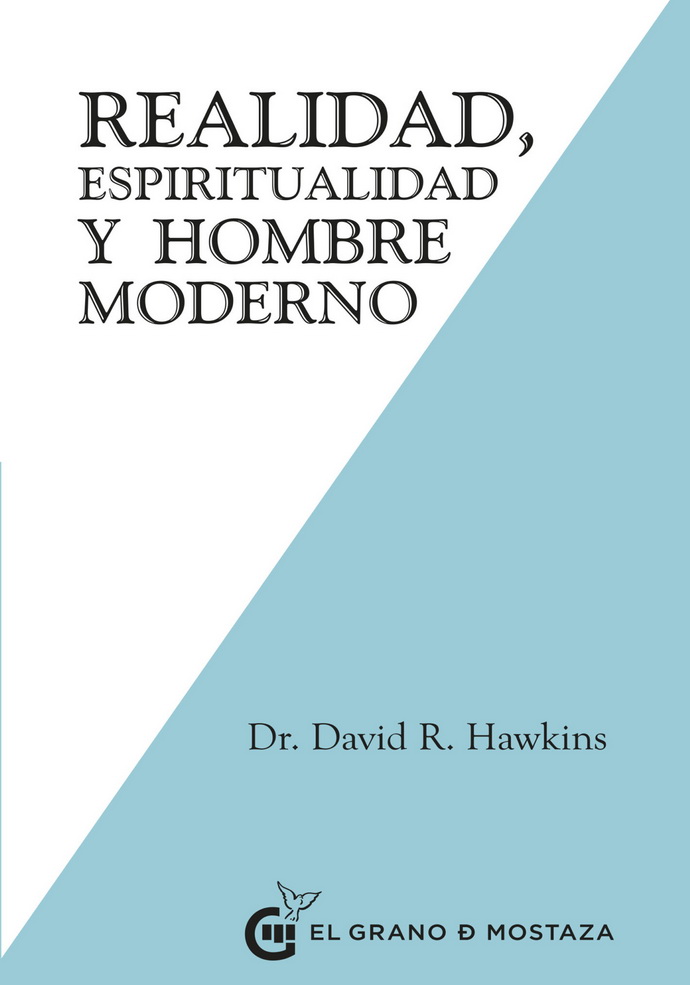 Realidad, espiritualidad y el hombre moderno