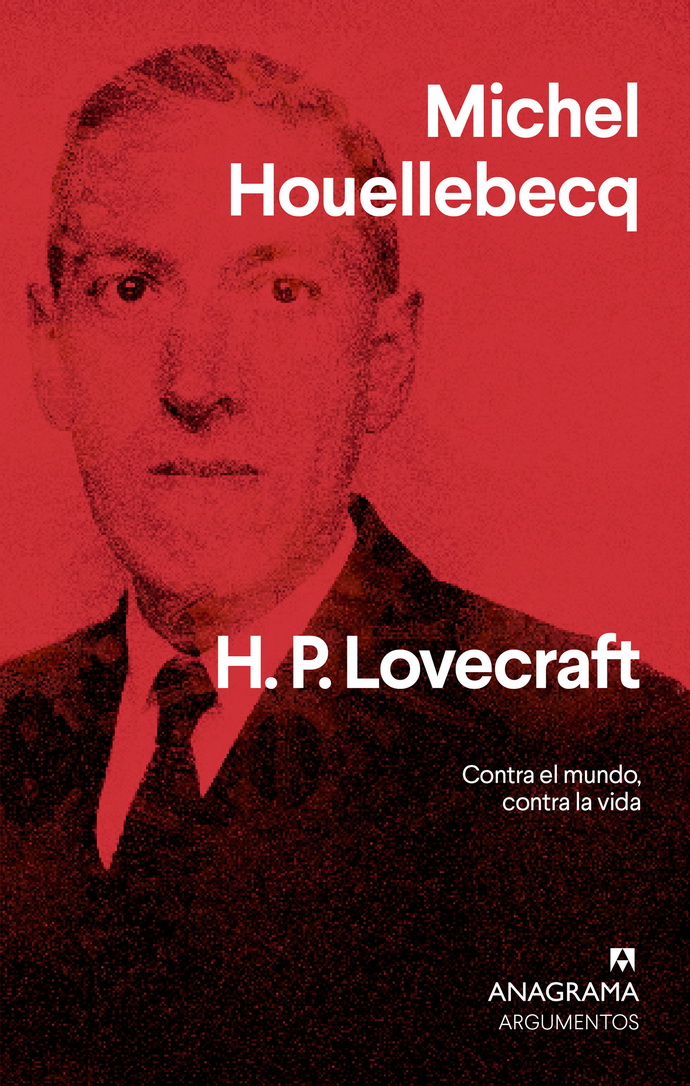 H.P. Lovecraft. Contra el mundo, contra la vida