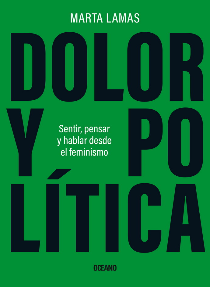 Dolor y política. Sentir, pensar y hablar desde el feminismo