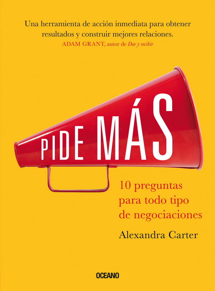 Pide más. 10 preguntas para todo tipo de negociaciones