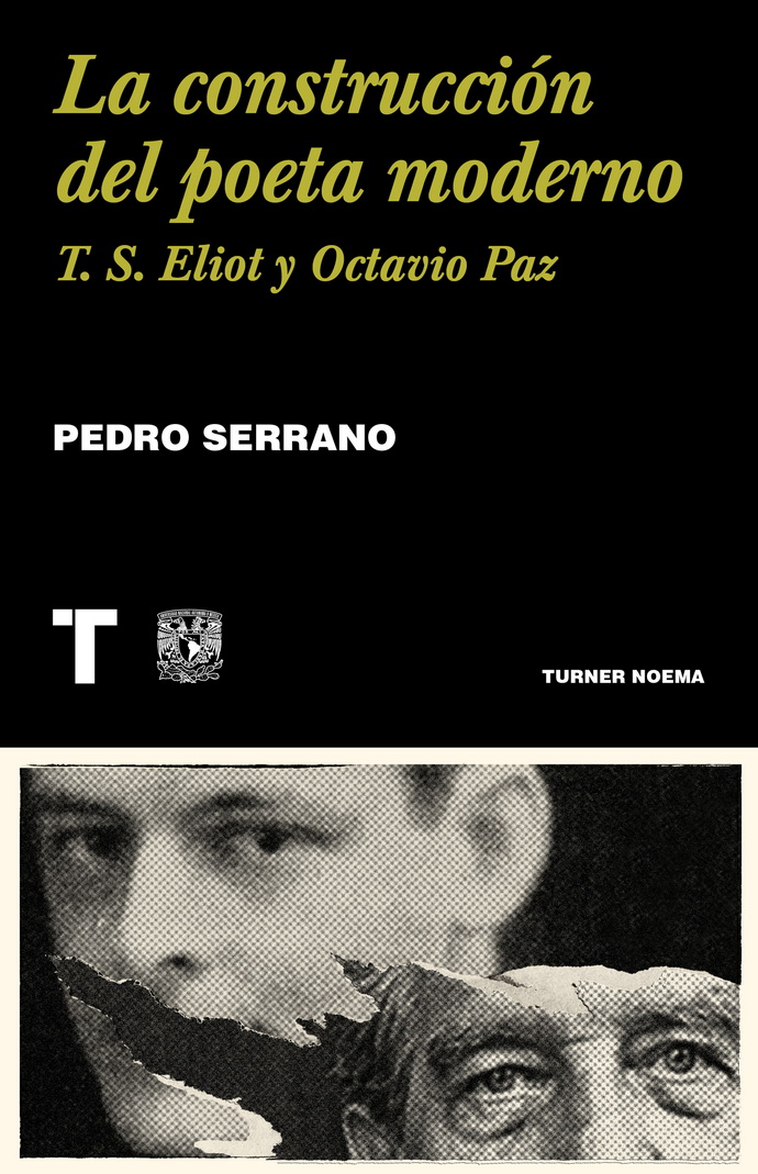 Construcción del poeta moderno, La. T.S. Eliot y Octavio Paz