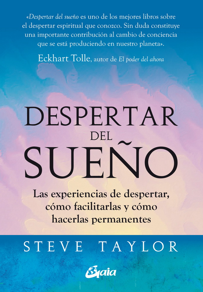 Despertar del sueño. Las experiencias de despertar, cómo facilitarlas y cómo hacerlas permanentes