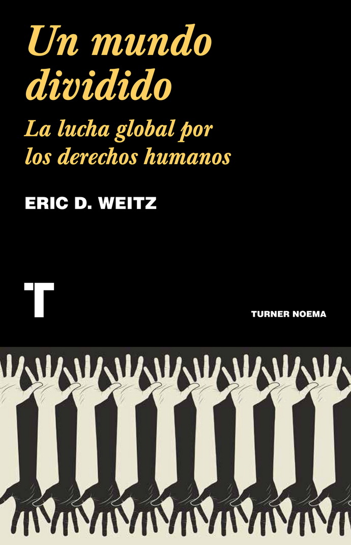 Un mundo dividido. La lucha global por los derechos humanos