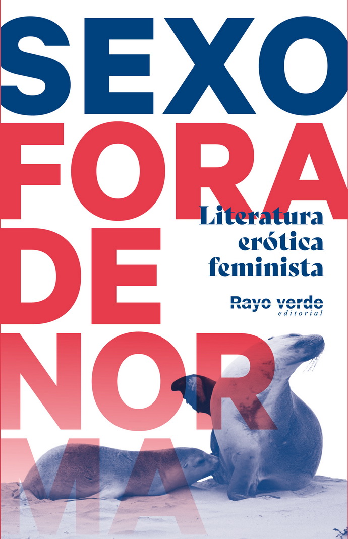 Sexo fora de norma. Literatura erótica feminista