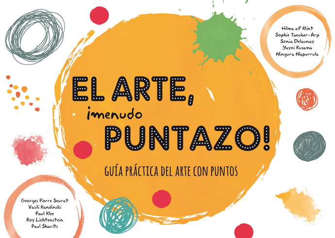 Arte, ¡menudo puntazo!, El. Guía práctica del arte con puntos