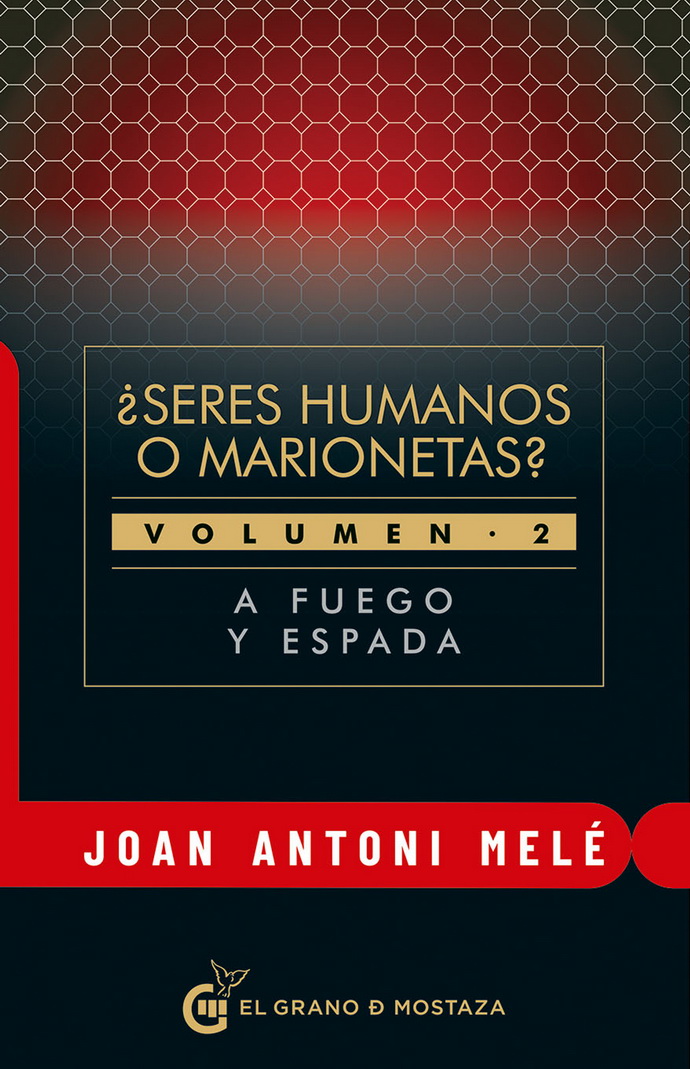 ¿Seres humanos o marionetas? Vol. 2 A fuego y espada