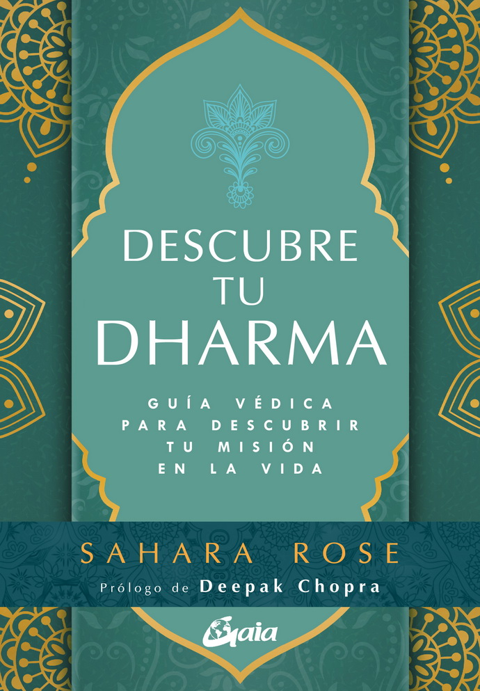 Descubre tu dharma. Guía védica para descubrir tu misión en la vida