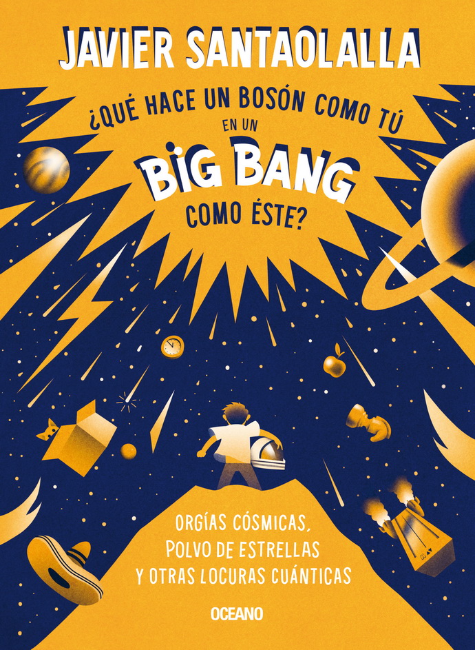 ¿Qué hace un bosón como tú en un big bang como éste? Orgías cósmicas, polvo de estrellas y otras locuras cuánticas