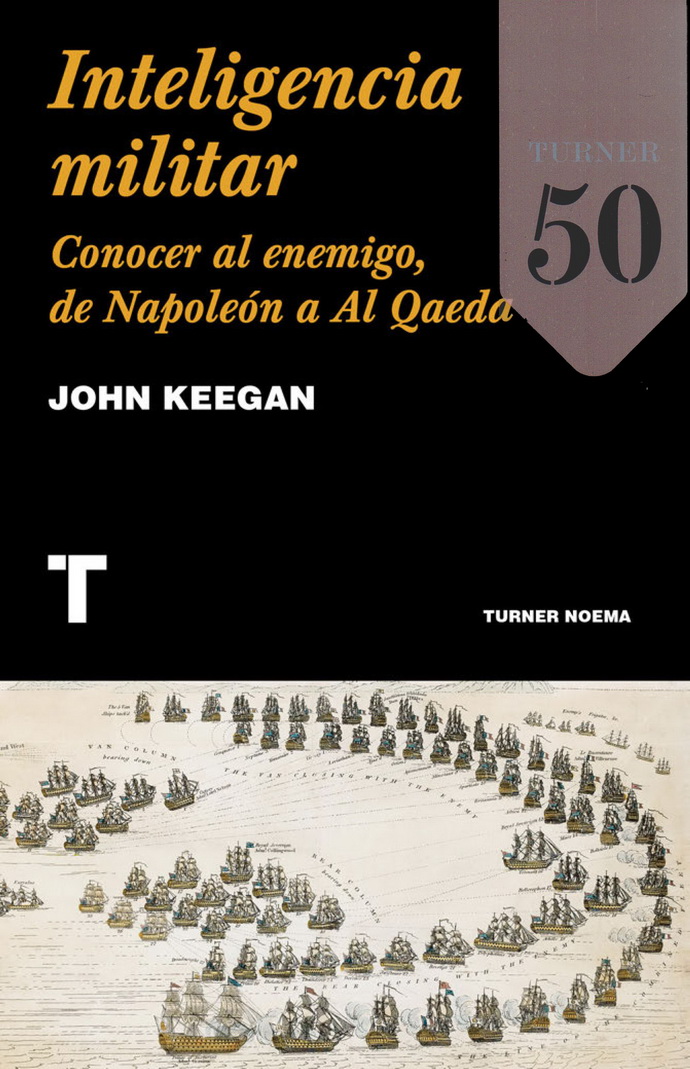 Inteligencia militar. Conocer al enemigo, de Napoleón a Al Qaeda